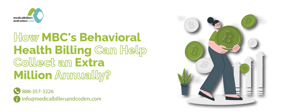 How MBC's Behavioral Health Billing Can Help Collect an Extra Million Annually