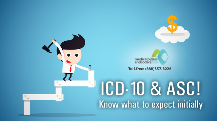 ICD-10 and ASC! Know what to Expect Initially