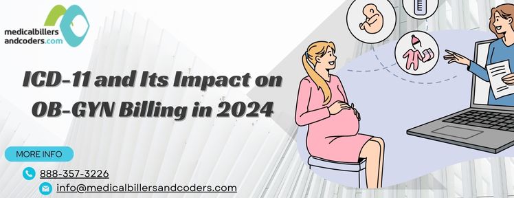 ICD-11 and Its Impact on OB-GYN Billing in 2024