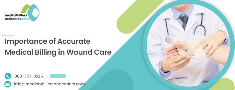 Accurate Medical Billing in Wound Care