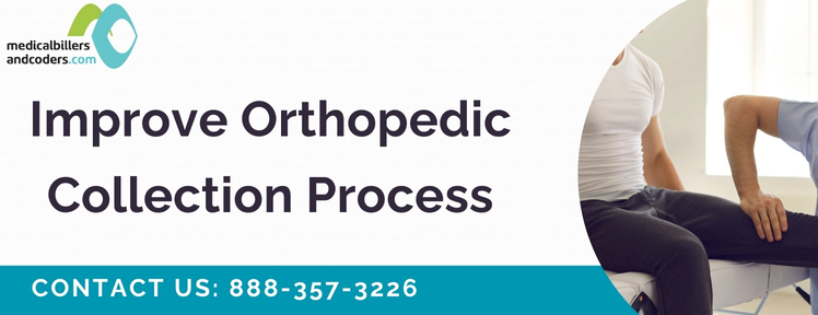 Improve Orthopedic Collection Process - Medical Billers and Coders