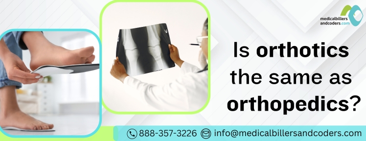 Is orthotics the same as orthopedics?