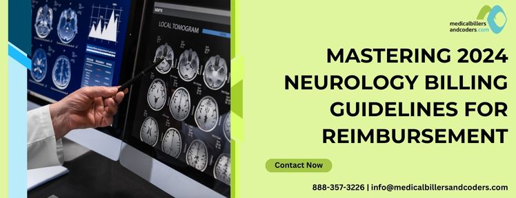 Mastering 2024 Neurology Billing Guidelines for Reimbursement