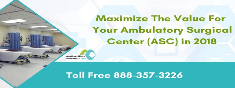 Maximize the Value for Your Ambulatory Surgical Center in 2018