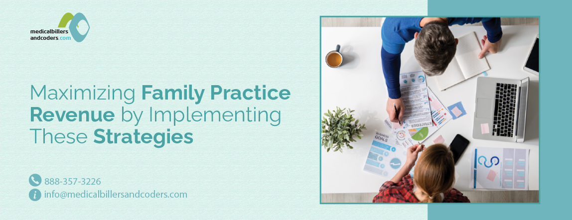 Maximizing Family Practice Revenue by Implementing These Strategies