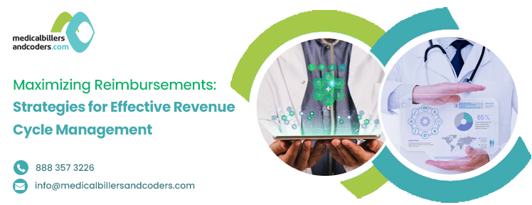 Maximizing Reimbursements: Strategies for Effective Revenue Cycle Management