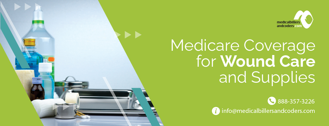 Medicare Coverage for Wound Care and Supplies - MBC