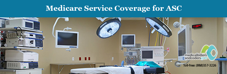 Medicare Service Coverage for ASC