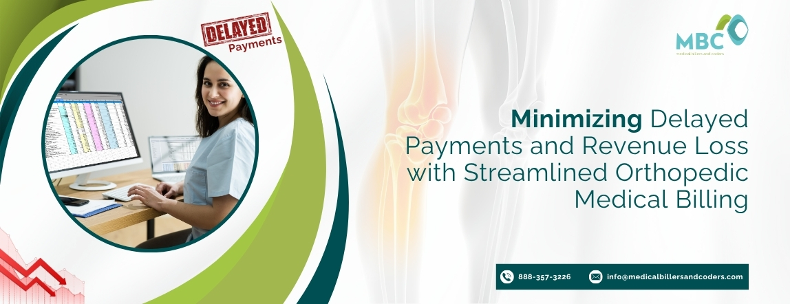 Minimizing Delayed Payments and Revenue Loss with Streamlined Orthopedic Medical Billing