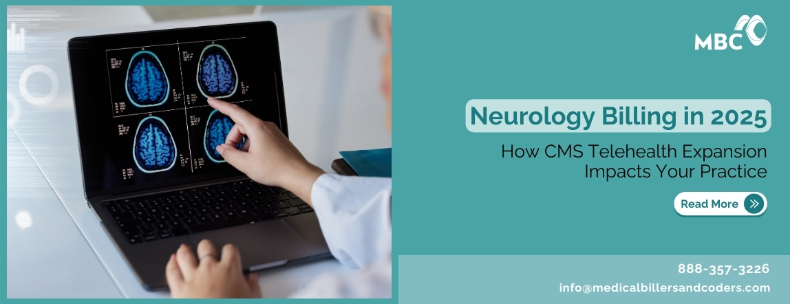 Neurology Billing in 2025: How CMS Telehealth Expansion Impacts Your Practice