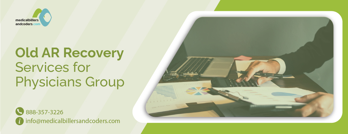 Old AR Recovery Services for Physicians Group | Medical Billers and Coders
