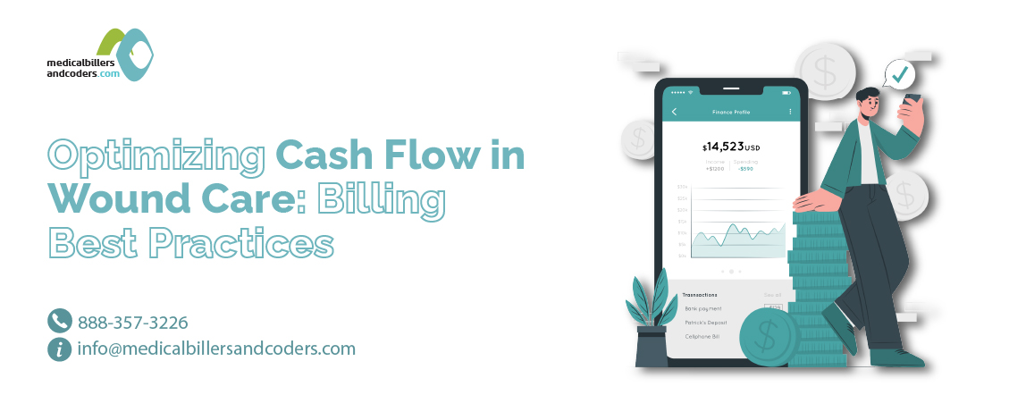 Optimizing Cash Flow in Wound Care: Billing Best Practices | MBC