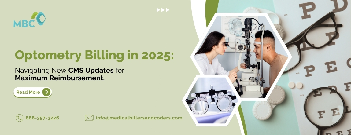 Optometry Billing in 2025 Navigating New CMS Updates for Maximum Reimbursement