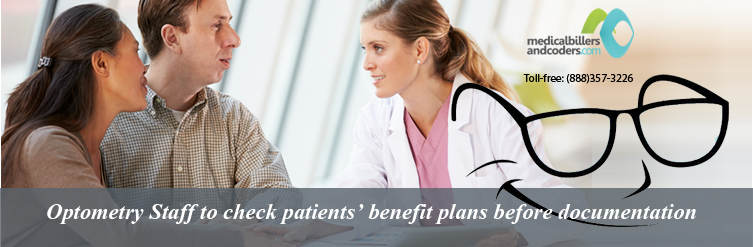 Optometry Staff to check patients’ benefit plans before documentation