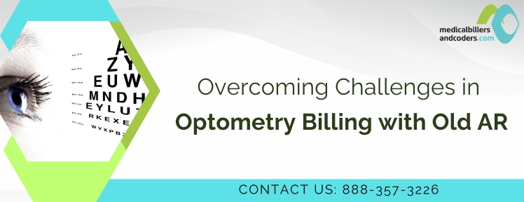 Overcoming Challenges in Optometry Billing with Old AR - MBC