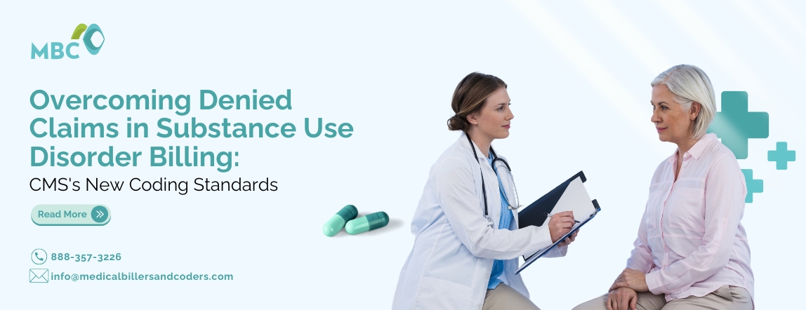 Overcoming Denied Claims in Substance Use Disorder Billing CMS's New Coding Standards