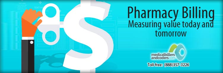 Pharmacy Billing: Measuring Value Today and Tomorrow