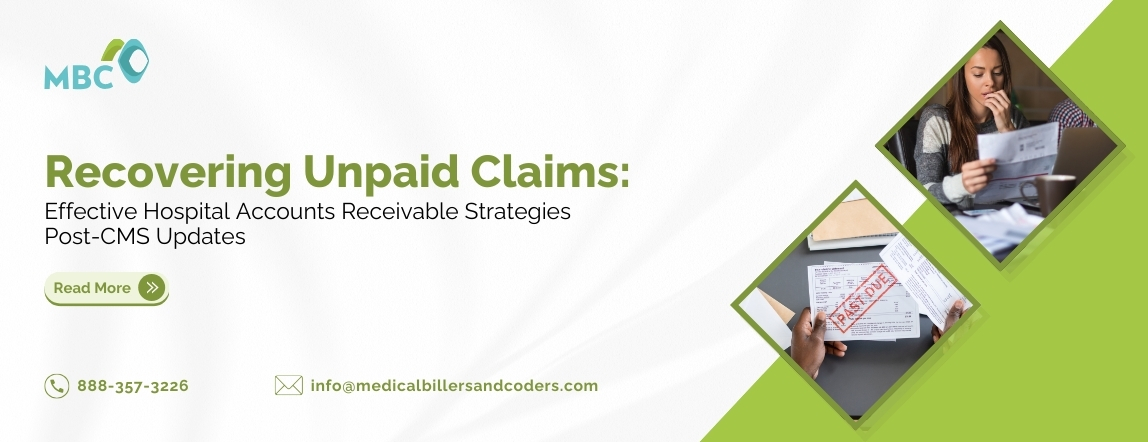 Recovering Unpaid Claims Effective Hospital Accounts Receivable Strategies Post-CMS Updates
