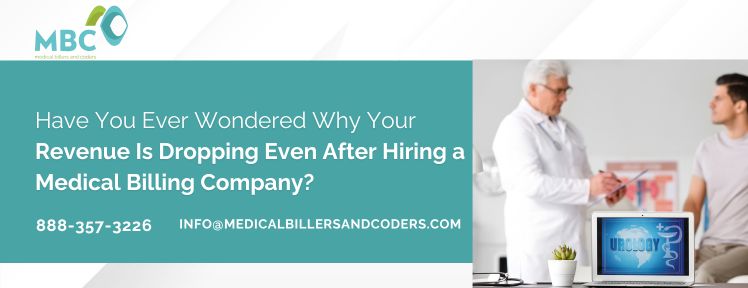 Have You Ever Wondered Why Your Revenue Is Dropping Even After Hiring a Medical Billing Company
