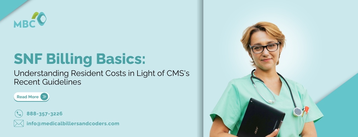 SNF Billing Basics: Understanding Resident Costs in Light of CMS's Recent Guidelines (Blog)