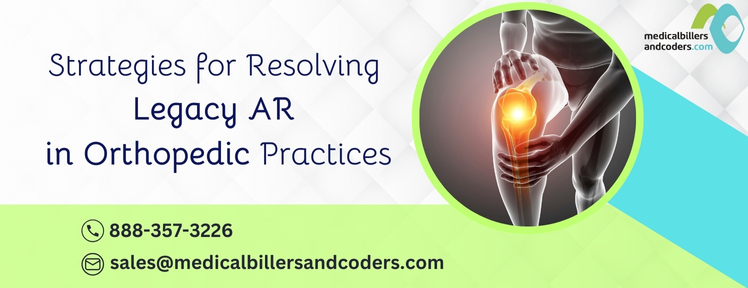 Strategies for Resolving Legacy AR in Orthopedic Practices - MBC