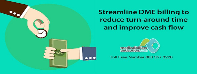 Streamline DME billing to reduce turn-around time and improve cash flow