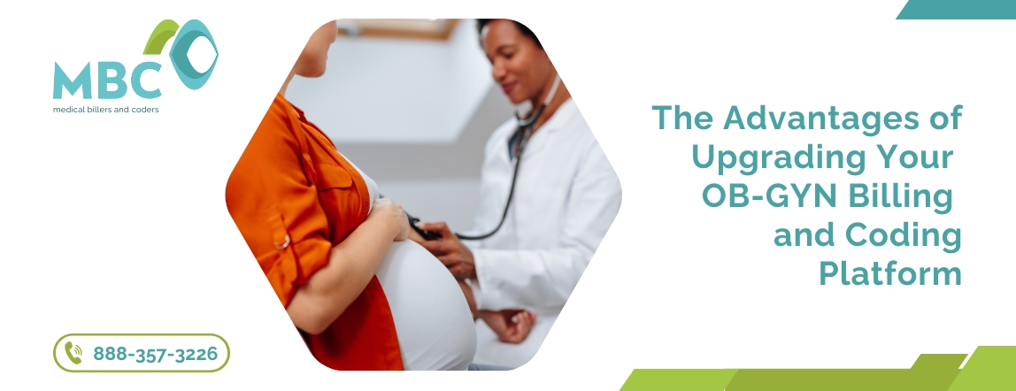 The Advantages of Upgrading Your OB-GYN Billing and Coding Platform