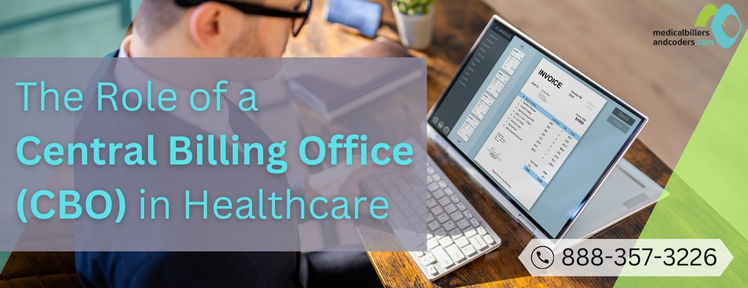The Role of a Central Billing Office (CBO) in Healthcare