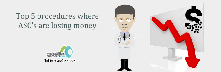 Top 5 Procedures Where ASC’s Are Losing Money