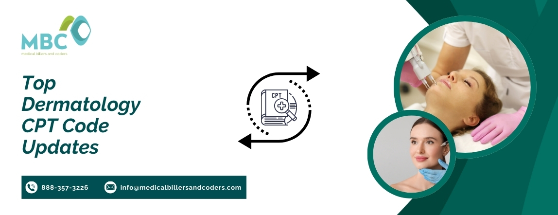 Top Dermatology CPT Code Updates