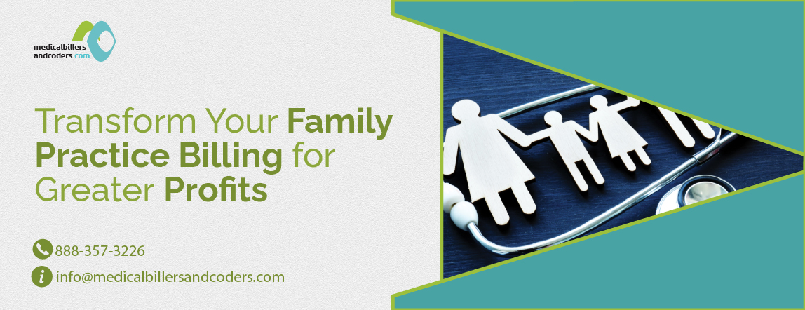 Transform Your Family Practice Billing for Greater Profits