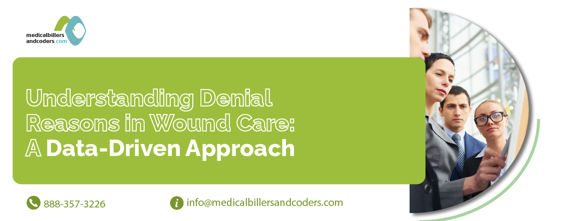 Understanding Denial Reasons in Wound Care: A Data-Driven Approach