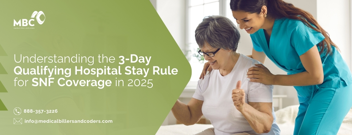 Understanding the 3-Day Qualifying Hospital Stay Rule for SNF Coverage in 2025