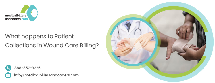 What happens to Patient Collections in Wound Care Billing?
