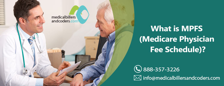 What is MPFS (Medicare Physician Fee Schedule)?