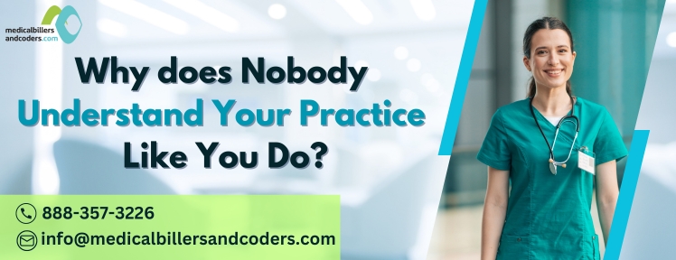 Why does Nobody Understand Your Practice Like You Do?