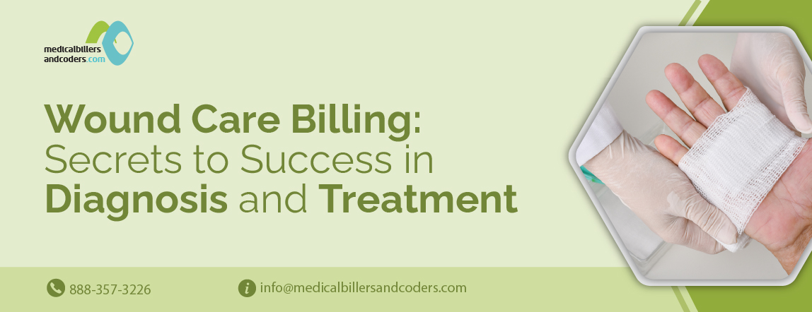 Wound Care Billing: Secrets to Success in Diagnosis and Treatment - MBC