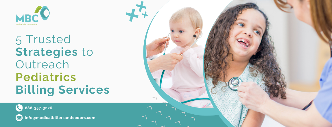 5 Trusted Strategies to Outreach Pediatrics Billing Services