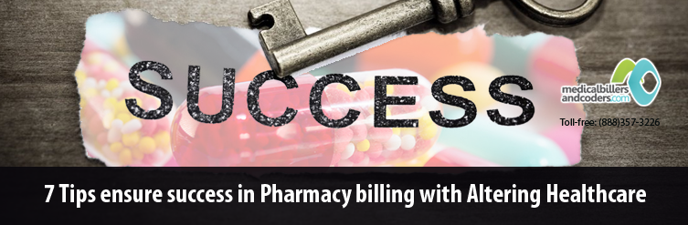 7 Tips to Ensure Success in Pharmacy Billing with Altering Healthcare