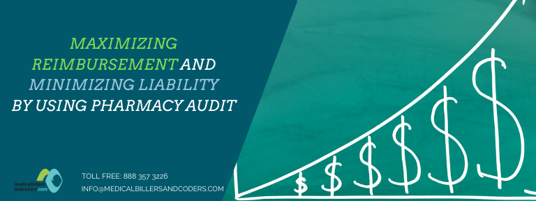 Maximizing Reimbursement and Minimizing Liability by Using Pharmacy Audit
