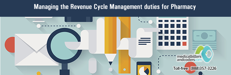 Managing the Revenue Cycle Management duties for Pharmacy