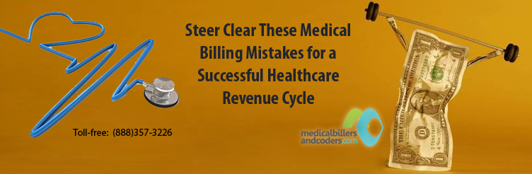 Steer-Clear-These-Medical-Billing-Mistakes-for-a-Successful-Healthcare-Revenue-Cycle