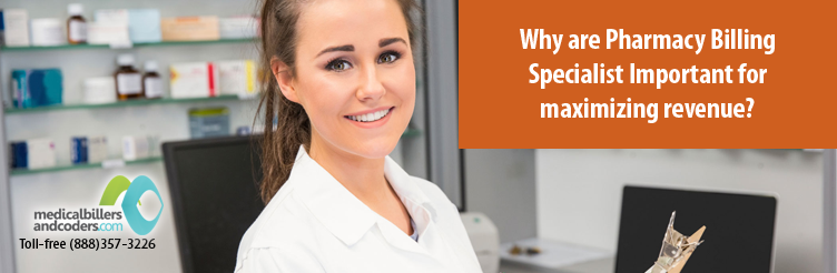 Why are Pharmacy Billing Specialist Important for Maximizing Revenue?